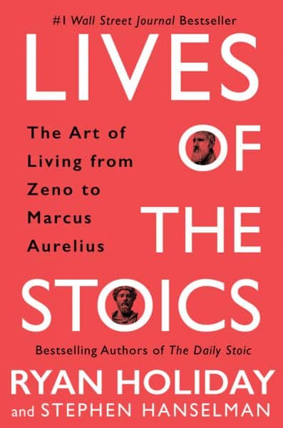 Lives Of The Stoics by Ryan Holiday and Stephen Holiday Book Cover
